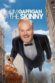 Jim Gaffigan: The Skinny Jim Gaffigan: The Skinny