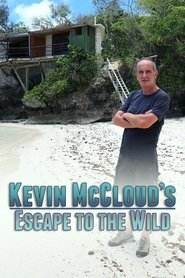 Kevin McCloud’s Escape to the Wild Kevin McCloud’s Escape to the Wild