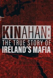 Kinahan: The True Story of Ireland’s Mafia Kinahan: The True Story of Ireland’s Mafia