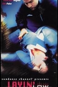 Layin’ Low Layin’ Low