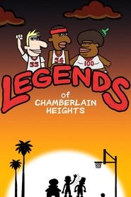 Legends of Chamberlain Heights Legends of Chamberlain Heights