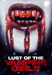 Lust of the Vampire Girls Lust of the Vampire Girls