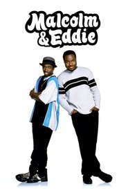 Malcolm & Eddie Malcolm & Eddie