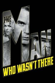 Man Who Wasn’t There Man Who Wasn’t There