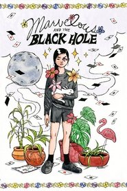 Marvelous and the Black Hole Marvelous and the Black Hole