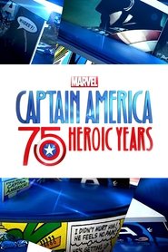 Marvel’s Captain America: 75 Heroic Years Marvel’s Captain America: 75 Heroic Years