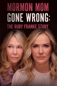 Mormon Mom Gone Wrong: The Ruby Franke Story Mormon Mom Gone Wrong: The Ruby Franke Story