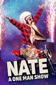 Nate: A One Man Show Nate: A One Man Show