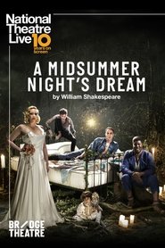 National Theatre Live: A Midsummer Night’s Dream National Theatre Live: A Midsummer Night’s Dream