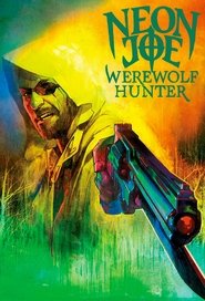 Neon Joe, Werewolf Hunter Season 1 Episode 3
