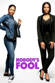 Nobody’s Fool Nobody’s Fool