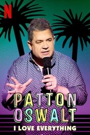 Patton Oswalt: I Love Everything Patton Oswalt: I Love Everything