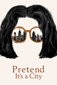 Pretend It’s a City Pretend It’s a City