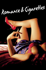 Romance & Cigarettes Romance & Cigarettes