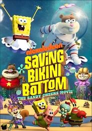 Saving Bikini Bottom: The Sandy Cheeks Movie Saving Bikini Bottom: The Sandy Cheeks Movie