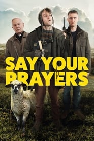 Say Your Prayers Say Your Prayers