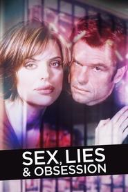 Sex, Lies & Obsession Sex, Lies & Obsession