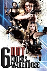 Six Hot Chicks in a Warehouse Six Hot Chicks in a Warehouse