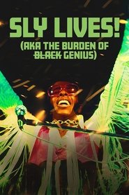 SLY LIVES! (aka The Burden of Black Genius) SLY LIVES! (aka The Burden of Black Genius)