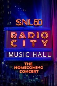 SNL50: The Homecoming Concert SNL50: The Homecoming Concert