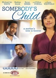 Somebody’s Child Somebody’s Child