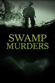 Swamp Murders Season 1 Episode 6