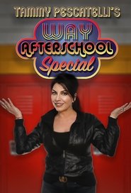 Tammy Pescatelli’s Way After School Special Tammy Pescatelli’s Way After School Special
