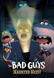 The Bad Guys: Haunted Heist The Bad Guys: Haunted Heist