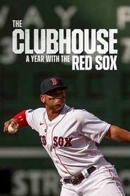 The Clubhouse: A Year with the Red Sox The Clubhouse: A Year with the Red Sox