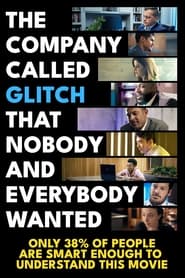 The Company Called Glitch That Nobody and Everybody Wanted The Company Called Glitch That Nobody and Everybody Wanted