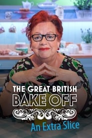 The Great British Bake Off: An Extra Slice The Great British Bake Off: An Extra Slice