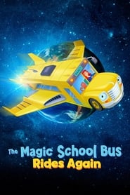 The Magic School Bus Rides Again The Magic School Bus Rides Again