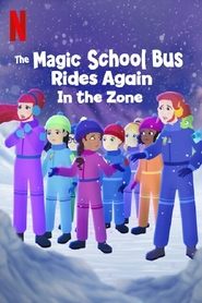 The Magic School Bus Rides Again in the Zone The Magic School Bus Rides Again in the Zone