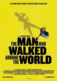 The Man Who Walked Around the World The Man Who Walked Around the World