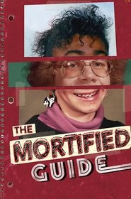 The Mortified Guide The Mortified Guide