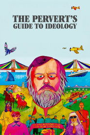 The Pervert’s Guide to Ideology The Pervert’s Guide to Ideology