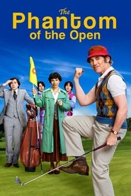 The Phantom of the Open The Phantom of the Open