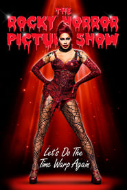 The Rocky Horror Picture Show: Let’s Do the Time Warp Again The Rocky Horror Picture Show: Let’s Do the Time Warp Again