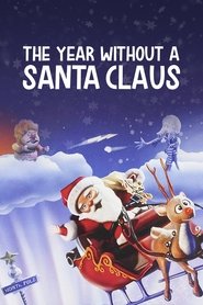 The Year Without a Santa Claus The Year Without a Santa Claus
