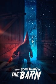 There’s Something in the Barn There’s Something in the Barn