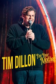 Tim Dillon: I’m Your Mother Tim Dillon: I’m Your Mother