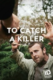 To Catch a Killer To Catch a Killer