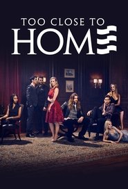 Too Close to Home Season 2 Episode 1