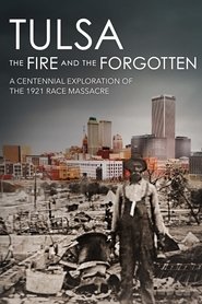 Tulsa: The Fire and the Forgotten Tulsa: The Fire and the Forgotten