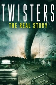 Twisters: The Real Story Twisters: The Real Story
