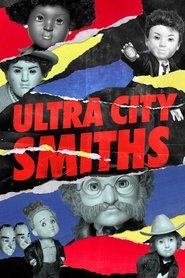 Ultra City Smiths Season 1 Episode 4