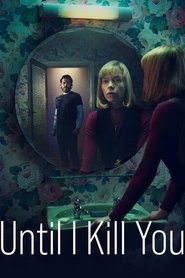 Until I Kill You Season 1 Episode 1