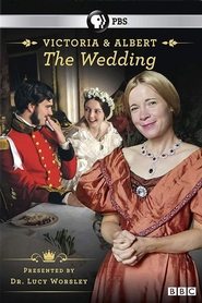 Victoria & Albert: The Royal Wedding Victoria & Albert: The Royal Wedding