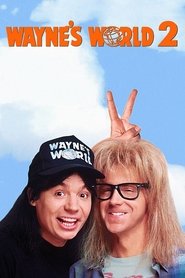 Wayne’s World 2 Wayne’s World 2