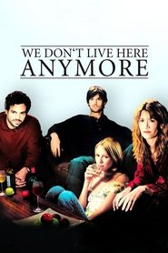 We Don’t Live Here Anymore We Don’t Live Here Anymore